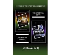 Power of the Spirit Deluxe Edition (2 Books in 1): The Spiritual Gifts & Dreams and Visions: 3 (Abundant Truth Deluxe Editions)