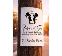 Power of Two: An 8-Week Guide to Building Real-Life Skills