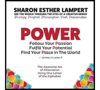 Power: Paradise or Purgatory? Written in Letter P - 26 Volume Series: The Awesome Art of Alliteration Using One Letter of the Alphabet - 5 STAR REVIEWS!