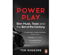 Power Play: Elon Musk, Tesla, and the Bet of the Century
