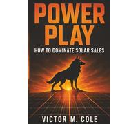 Power Play: How to Dominate Solar Sales
