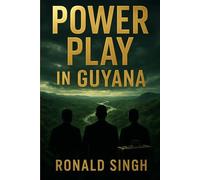 Power Play in Guyana