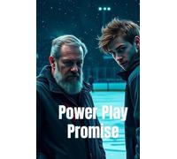 POWER PLAY PROMISE (MM Romance): An MM Hockey Romance of Redemption, Slow-Burn Desire, and Second Chances (Campus to Cup - An MM Hockey Romance Series ... College & Pro Sports Passion)