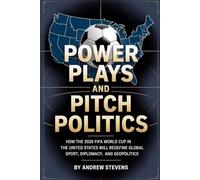 Power Plays and Pitch Politics: How the 2026 FIFA World Cup in the United States Redefined Global Sport, Diplomacy, and Geopolitics