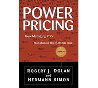 Power Pricing: How Managing Price Transforms the Bottom Line