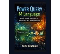 Power Query M Language: Build Custom Functions for Advanced Data Transformation