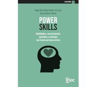 Power Skills: Habilidades, conocimientos, aptitudes y actitudes que hacen personas únicas (Máster)