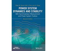 Power System Dynamics and Stability: With Synchrophasor Measurement and Power System Toolbox (IEEE Press)