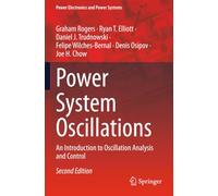 Power System Oscillations: An Introduction to Oscillation Analysis and Control (Power Electronics and Power Systems)
