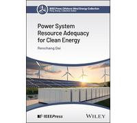 Power System Resource Adequacy for Clean Energy (IEEE Press Collection on Offshore Wind Energy)