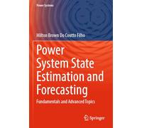 Power System State Estimation and Forecasting: Fundamentals and Advanced Topics