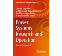 Power Systems Research and Operation: Selected Problems III: 512 (Studies in Systems, Decision and Control)