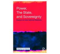 Power, the State, and Sovereignty: Essays on International Relations