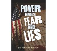 Power Through Fear and Lies