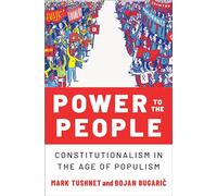 Power to the People: Constitutionalism in the Age of Populism