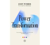 Power Transformation: Your action plan to hear God’s voice, live by faith, and fulfill His mission. (Power Series)