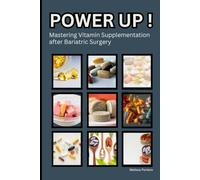 Power Up ! Mastering Vitamin Supplementation after Bariatric Surgery: Bariatric Lifestyle | Your Guide to Vitamins after Surgery for Optimum Health | ... inches 165 pages | Gift for Bariatric Patient