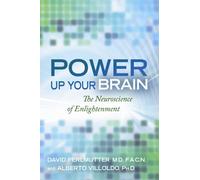 Power Up Your Brain: The Neuroscience of Enlightenment