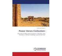 Power Verses Civilization:: Discovery of Man and Civilization in the Post- War Scenario in William Golding's "Lord of the Flies"