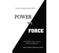 Power Vs Force: The Hidden Determination of HumanBehaviour