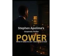 Power: What It Takes to Win-And What It Costs
