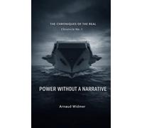 Power without a narrative: On Sovereignty, Force, and the tragic nature of politics (The Chronicles of the Real)