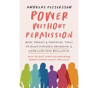Power Without Permission: Real Stories & Practical Tools to Quiet Impostor Syndrome & Lead with Your Brilliance