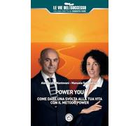 Power you. Il tuo anno di svolta (Le vie del successo)