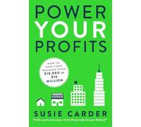 Power Your Profits: How to Take Your Business from $10,000 to $10,000,000