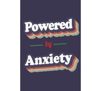 Powered By Anxiety: A 6x9 Inch Softcover Notebook with 110 Lined Pages. Funny and Vintage-Style Anxiety Journal with a Retro Multicolor Slogan Design - Perfect Gift for Anxiety Lovers.