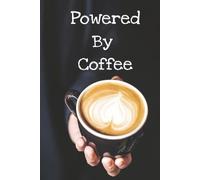 Powered By Coffee: A Wide-Ruled Notebook For Java Drinkers