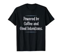 Powered by Coffee and Good Intentions-Funny Camiseta gráfica económica, Hombre, Negro, L