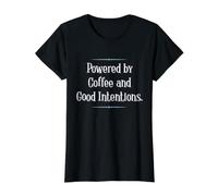 Powered by Coffee and Good Intentions-Funny Camiseta gráfica económica, Mujer, Negro, S