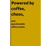 Powered by coffee, chaos, and questionable office snacks.: Funny 6x9 Lined Work Notebook & Journal 120 Page Office Gift For Teammates | Secret Santa Card Alternative & Co-worker colleague Gift Idea