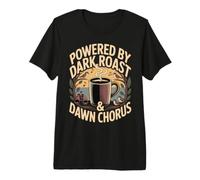 Powered by Dark Roast Dawn Chorus Birdwatching Camiseta Premium