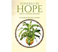 Powered by Hope: Eighty, Captive, Rescued