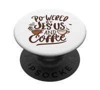 Powered by Jesus and Coffee Christian Faith Men Women Kids PopSockets PopGrip Adhesivo