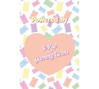 Powered By K-Pop and Gummy Bears Dot Grid Notebook: Dot Grid Journal for Notetaking, Sketching, List Making, Creative Writing, Journaling Gift for K-Pop Fans