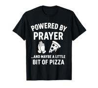 Powered by Prayer... and Maybe a Little bit of Pizza Camiseta