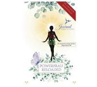 Powerfrau Reloaded Journal - Die 1-Monats-Midi-Edition für dich als Einsteigerin: Ein liebevoller Anfang auf dem Weg zurück zu dir