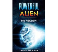 Powerful Alien: Die Heilerin: 2