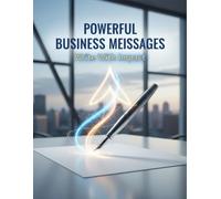 Powerful Business Messages: Write With Impact