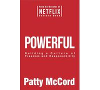Powerful (Intl): Building a Culture of Freedom and Responsibility