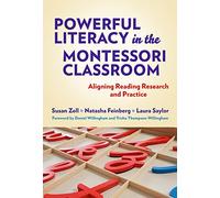 Powerful Literacy in the Montessori Classroom: Aligning Reading Research and Practice