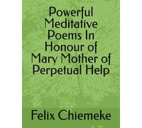 Powerful Meditative Poems In Honour of Mary Mother of Perpetual Help