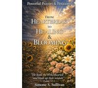 Powerful Prayers & Petitions: From Heartbreak to Healing