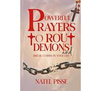 Powerful Prayers to Rout Demons and Break Curses in Your Life