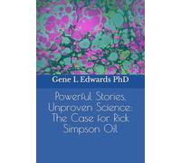 Powerful Stories, Unproven Science: The Case for Rick Simpson Oil