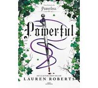 Powerful. Una historia de Powerless. El fenómeno romantasy que arrasa en TikTok (Saga Powerless 1.5) (Sin límites)
