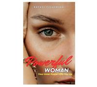 Powerful Woman: Your Inner Power Lifts You Up